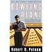 Bowling Alone: The Collapse and Revival of American Community