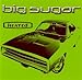 Big Sugar-Heated