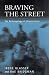 Braving the Street: The Anthropology of Homelessness (Public Issues in Anthropological Perspective, V. 1)