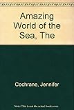 The amazing world of the sea