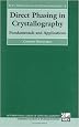 Direct Phasing in Crystallography: Fundamentals and Applications (International Union of Crystallography Monographs on Crystallography)