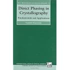 Click here to buy Direct Phasing in Crystallography: Fundamentals and Applications (International Union of Crystallography Monographs on... by  Carmelo Giacovazzo.