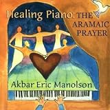 Healing Piano: The Aramaic Prayer