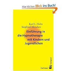 Einf�hrung in die Hypnotherapie mit Kindern und Jugendlichen