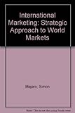 International marketing : a strategic approach to world markets