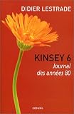 Kinsey 6 : Journal des ann�es 80