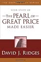 Your Study of the Pearl of Great Price Made Easier