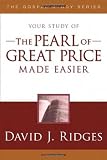 The Pearl of Great Price Made Easier (Gospel Study)