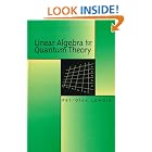 Click here to buy Linear Algebra for Quantum Theory by Per-Olov Löwdin.