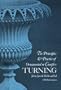 The Principles and Practice of Ornamental or Complex Turning