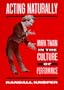 Acting Naturally: Mark Twain in the Culture of Performance