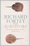Survivors: The Animals and Plants that Time has Left Behind