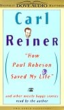 How Paul Robeson Saved My Life: And Other Mostly Happy Stories