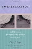 Twinspiration: Real-Life Advice From Pregnancy Through the First Year (for Parents of Twins and Multiples)