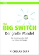The Big Switch: Rewiring the World, from Edison to Google
