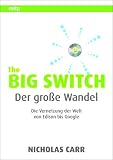 The Big Switch: Rewiring the World, from Edison to Google