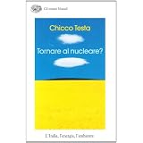 Tornare al nucleare? L'Italia, l'energia, l'ambientedi Chicco Testa