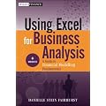Using Excel for Business Analysis: A Guide to Financial Modelling Fundamentals + Website