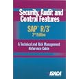 Security,  Audit and Control Features SAP R/3:  A Technical and Risk Management Reference Guide, 2nd Edition