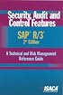 Security,  Audit and Control Features SAP R/3:  A Technical and Risk Management Reference Guide, 2nd Edition