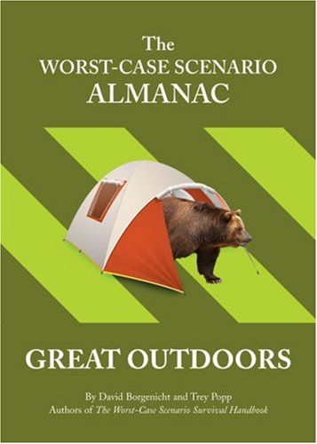 Worst Case Scenario Almanac, The: The Great Outdoors (Worst Case Scenario)