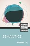 Semantics : an introduction to meaning in language