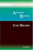 Oxford Student Texts: Aphra Behn: The Rover