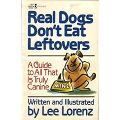 Real Dogs Don't Eat Leftovers