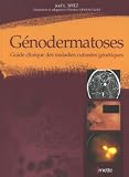 G�nodermatoses : Guide clinique des maladies cutan�es g�n�tiques