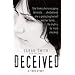 Deceived: A True Story