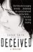 Deceived: A True Story