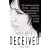 Deceived: A True Story