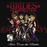 Brides of Destruction - Here Come the Brides