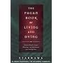 The Pagan Book of Living and Dying: Practical Rituals, Prayers, Blessings and Meditations on Crossing Over