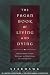 The Pagan Book of Living and Dying: Practical Rituals, Prayers, Blessings and Meditations on Crossing Over