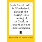 Lewis Carroll: Alice in Wonderland through the Looking Glass hunting of the Snark a... by Lewis Carroll and Richard Herrick