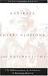 Kamikaze, Cherry Blossoms, and Nationalisms: The Militarization of Aesthetics in Japanese History