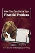 How You Can Solve Your Financial Problems