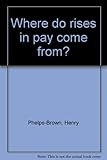 Where do rises in pay come from?