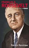 Franklin D.Roosevelt (Profiles In Power)