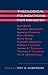 Theological Foundations for Ministry: Selected Readings for a Theology of the Church in Ministry