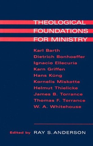 Theological Foundations for Ministry: Selected Readings for a Theology of the Church in Ministry under Social Theology in The Books Store