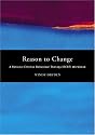 Reason to Change: A Rational Emotive Behavior Therapy (REBT) Workbook