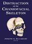 Distraction of the Craniofacial Skeleton