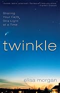 Twinkle: Sharing Your Faith One Light at a Time