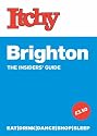Itchy Brighton: A City and Entertainment Guide to Brighton (The Insider's Guide)