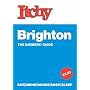 Itchy Brighton: A City and Entertainment Guide to Brighton (Insider's Guide)