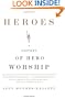 Heroes: A History of Hero Worship