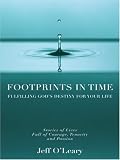 Footprints in Time: Fulfilling God's Destiny for Your Life (Walker Large Print Books)