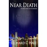 Near Death ~ Richard C Hale